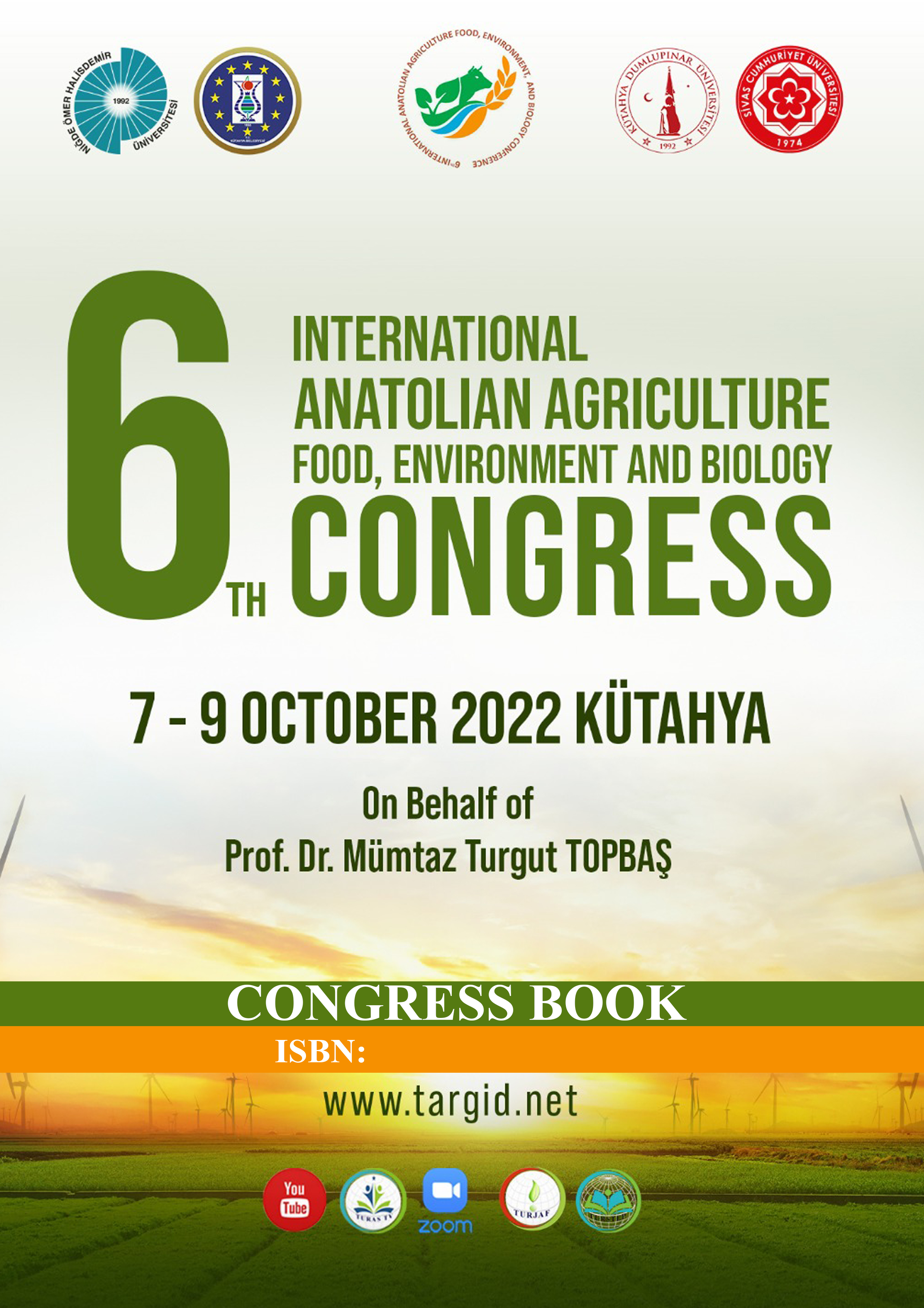 					View 2022: 6th International Anatolian Agriculture, Food, Environment and Biology Congress, Kütahya/Türkiye
				